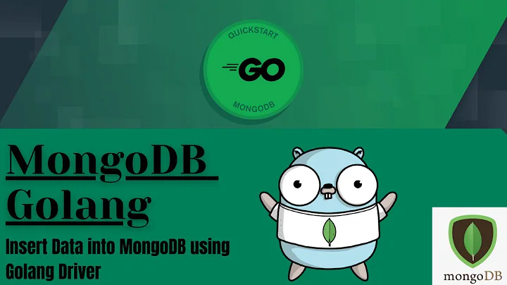 MongoDB Golang | Inserting Data into MongoDB using Golang Driver | Golang Tutorial