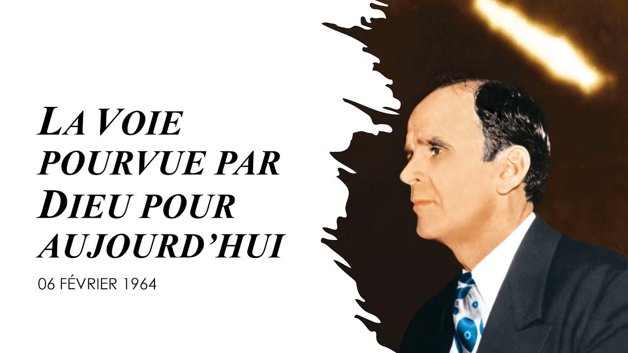 LA VOIE POURVUE PAR DIEU POUR AUJOURD'HUI