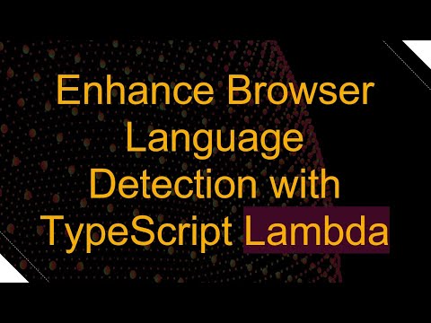 Enhance Browser Language Detection with TypeScript Lambda