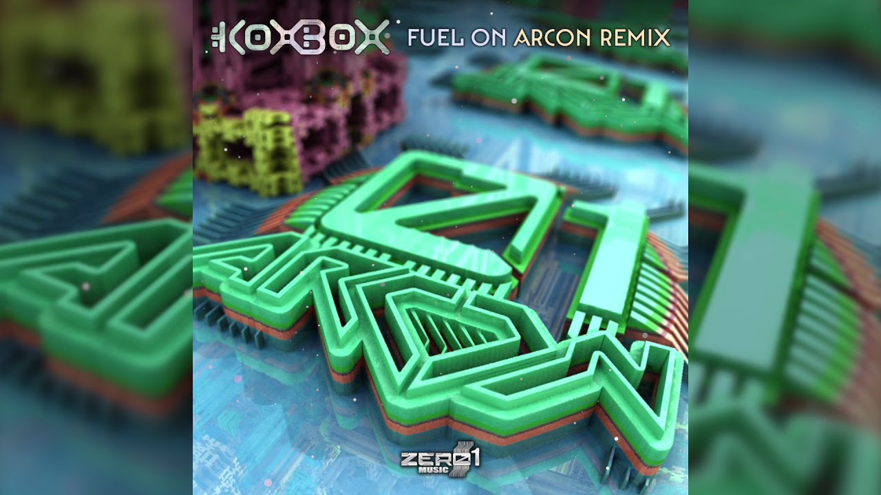 Kox Box - Fuel On Arcon Remix