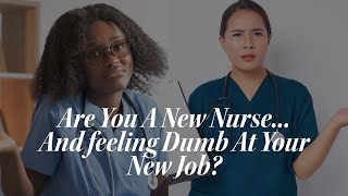 How to Stop Feeling Stupid as a New Grad Nurse: Confidence Hacks That Actually Work!/ Nurse GG