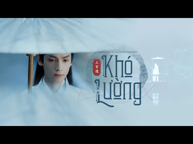 Thượng Quan Thấu / La Vân Hi FMV | Khó Lường (莫测) OST Nguyệt Thượng Trọng Hỏa | 罗云熙 月上重火 class=