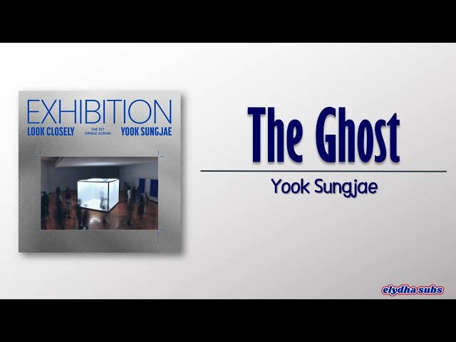 Yook Sungjae – The Ghost [Rom|Eng Lyric] class=