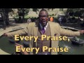 Hezekiah Walker   Every Praise