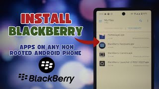 تثبيت تطبيقات BlackBerry على أي جهاز يعمل بنظام Android: المشغل، ومدير الملفات، والكاميرا، ولوحة ... screenshot 3