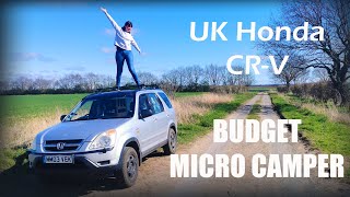 MICRO CAMPER TOUR Honda CRV budget Camper. BUILT FOR HER SOLO nights away!!!