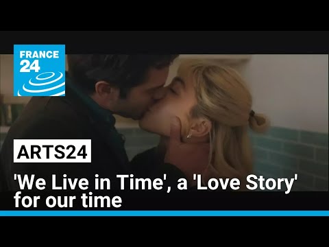 Film show: 'We Live in Time', a 'Love Story' for our time • FRANCE 24 English