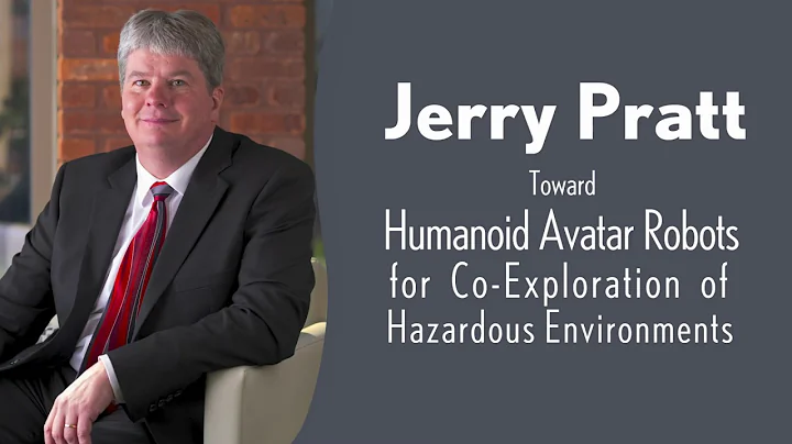 Jerry Pratt: Toward Humanoid Avatar Robots for Co-Exploration of Hazardous Environments