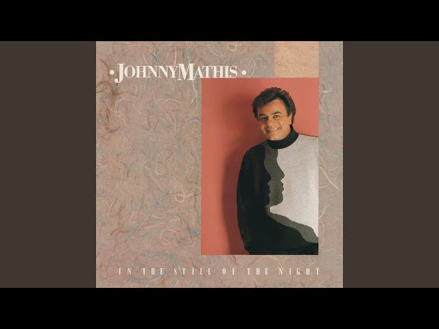 Johnny Mathis - Since I Don't Have You