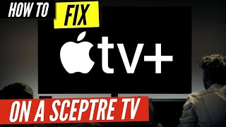 How to Fix Apple TV on a Sceptre Smart TV screenshot 1