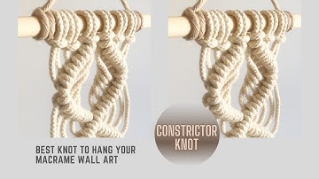 Best Way to Hang your Art - Constrictor Knot - Macrame Tutorial