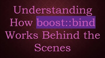 Understanding How boost::bind Works Behind the Scenes