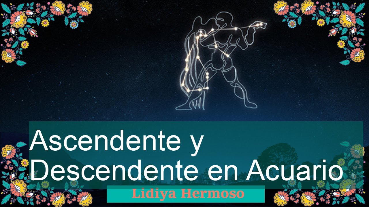 Ascendente y descendente en acuario: innovación y relaciones en la ...