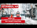 Istanbul City Walking Top 5 Tourist Attraction On A Heavy Snow Day |16 Feb 2021 |4k 60fps UHD