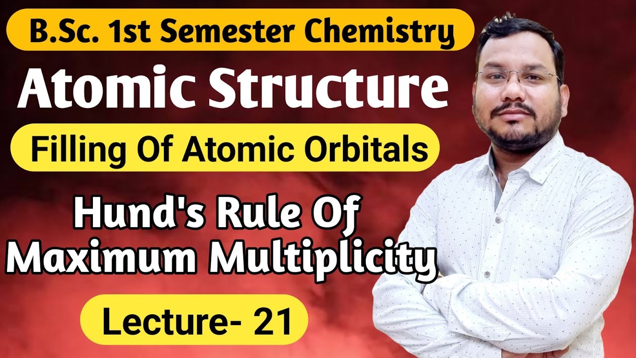 Hund rule of maximum multiplicity | Atomic Structure Bsc 1st semester ...
