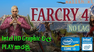 How to play FARCRY 4 in intel hd4000 lag fix 100% work