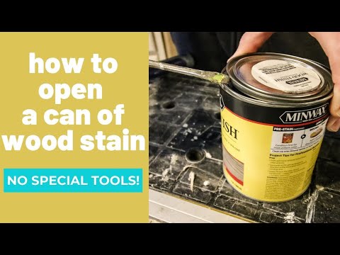 How To Open A Can Of Wood Stain