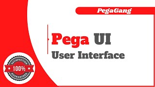 What is Pega UI  | User Interface | Pega UI Specialist Training  PegaGang