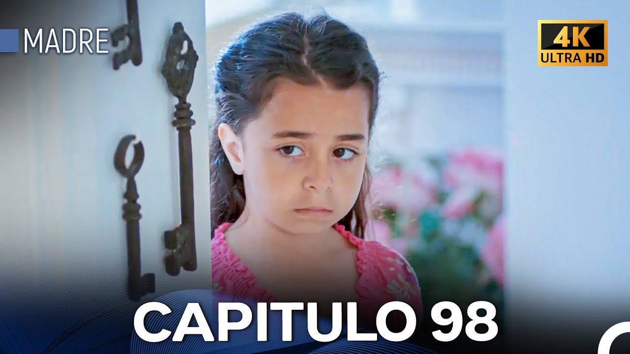 Madre Capitulo 98 (Doblada En Español) 4K