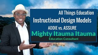 Instructional Design Models | ADDIE vs ASSURE Models