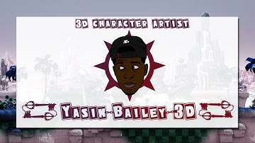 Yasin Bailey 3D (Character Artist) | Showreel 2016