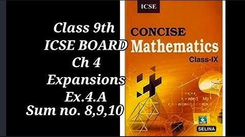 Class 9th Maths Ch 4 Expansions Ex 4.A(sum no.8,9,10)ICSE BOARD👍 Subscribe👍