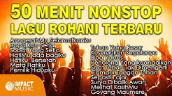 50 Menit Nonstop Lagu Rohani Terbaru Impact Music  - Durasi: 1:28:16. 