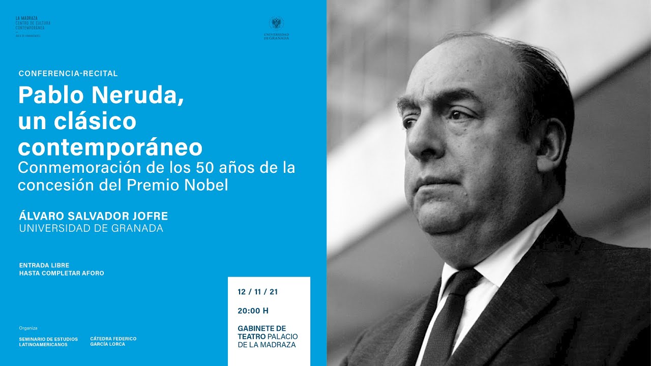 Pablo Neruda, un clásico contemporáneo. Conmemoración 50 años de la  concesión del Premio Nobel - YouTube