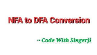 NFA to DFA Conversion || Code With Singerji || Shubham Karmakar