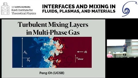 Turbulent mixing layers in multi-phase gas  ▸  Peng Oh (UCSB)