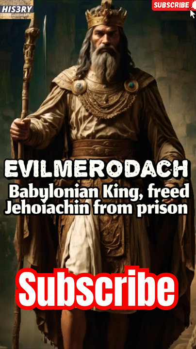 Evilmerodach #king #bible #history #gospel #biblecharacters #biblechapter #bibleclass #oldtestament