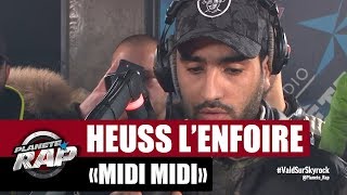 Heuss L’enfoiré "Midi Midi" #PlanèteRap chords