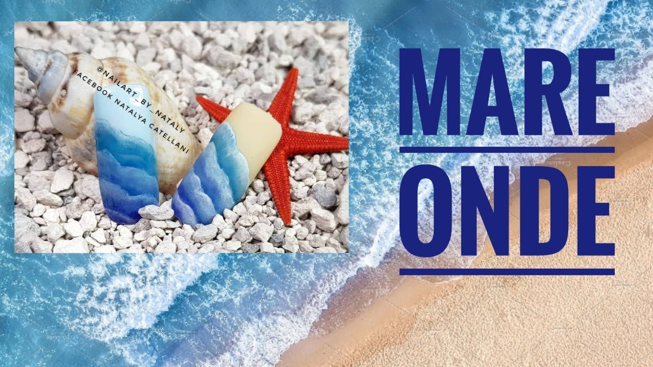 NAIL ART ESTIVA 🌊🌊🌊 MARE / ONDE