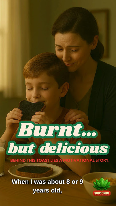 The Burnt Toast A Heartwarming Motivational Story | Moral story #inspiration #lifelessons