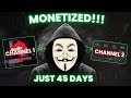 I got two faceless channels monetized in 45 days my strategy