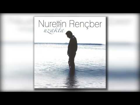 Nurettin Rençber - Dokunma Kalsın