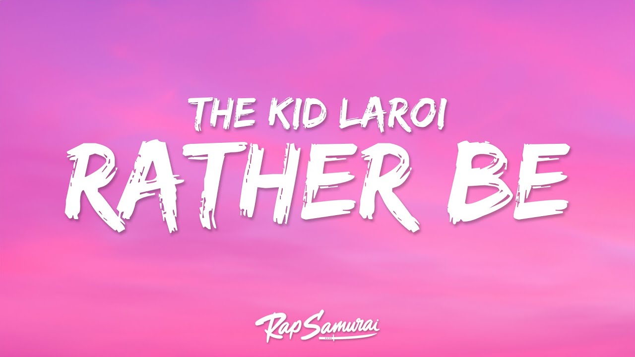 The Kid LAROI - RATHER BE (Lyrics) feat. Lithe