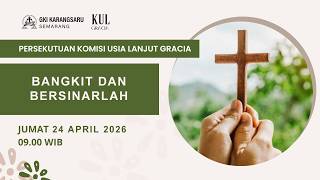  Streaming Persekutuan Kul Gracia Gki Karangsaru  Jumat 24 April 2026  Pukul 0900 Wib