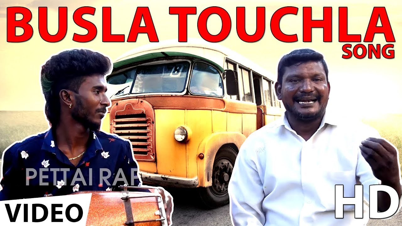 பஸ்சுல டச்சுல Video Song HD | Chennai Gana | Pettai Rap