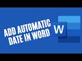How to Add Automatic Date to Your Document in Word | Microsoft Word Tutorials