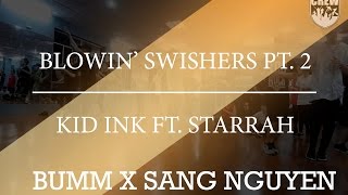 Blowin' Swishers - Kid Ink Feat. Starrah | Sang Nguyễn x Bumm Đặng | @GameOnCrew