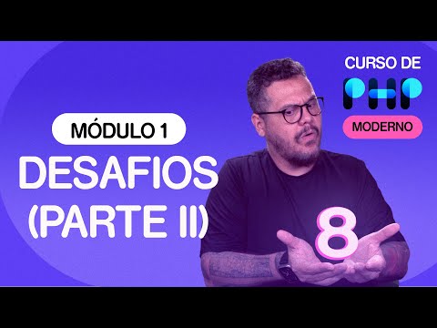 Oito desafios PHP para iniciantes - @CursoemVideo de PHP