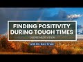 A Guided Meditation in Finding Positivity During Tough Times with Dr. Kate Truitt