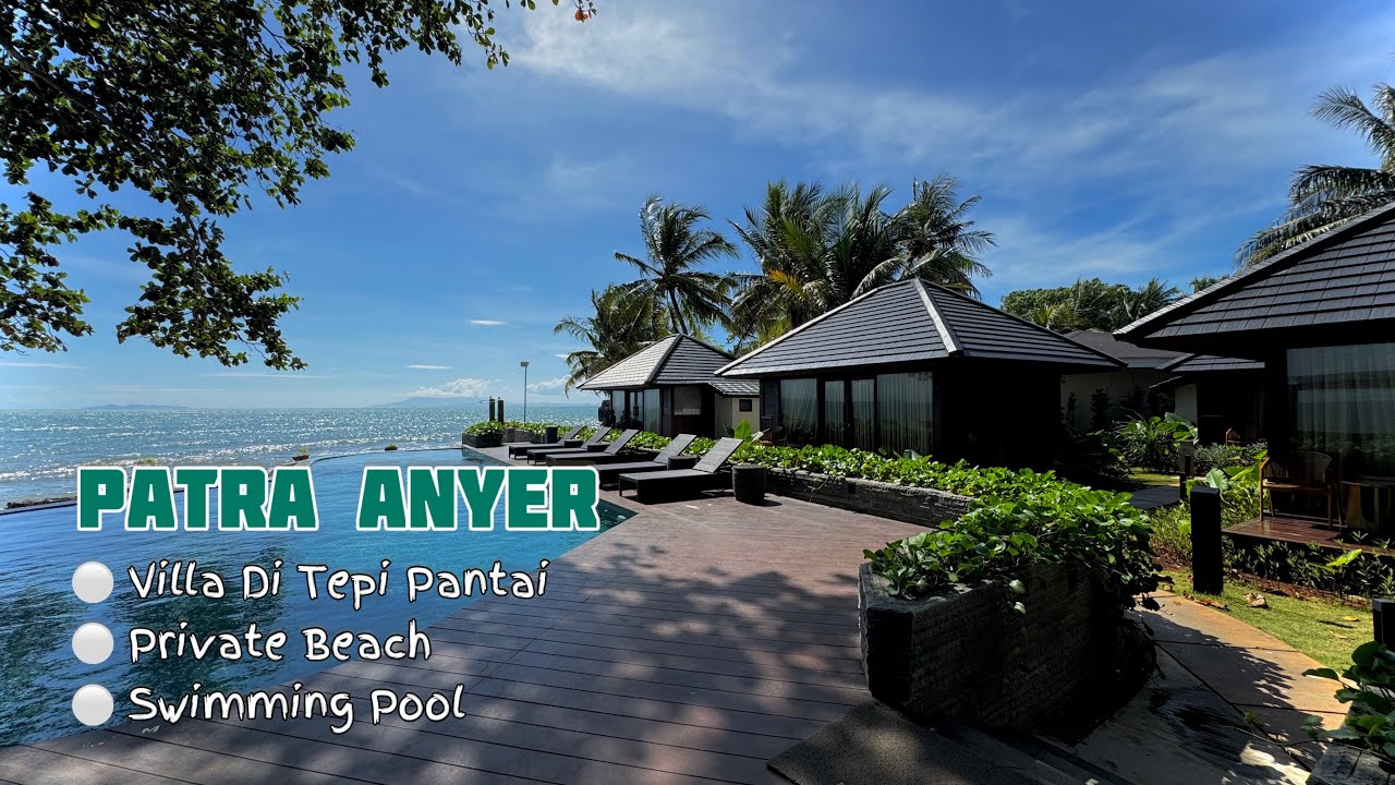 Review Villa Di Tepi Pantai Patra Anyer | Executive Suite | Private Beach | Patra Anyer | Banten