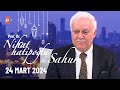 Nihat hatipolu ile sahur 14 blm  24 mart 2024