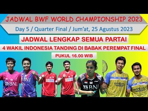Jadwal BWF World Championship 2023 Hari Ini │ DAY 5 / R 8│4 Wakil Indonesia Di Babak Perempat Final│