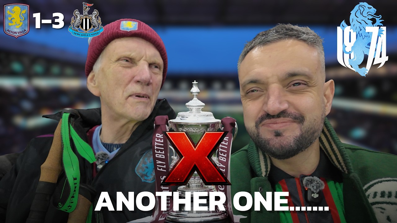 FA Cup Dreams Over Again… Aston Villa v Newcastle United Matchday Experience 🎥