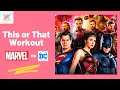 THIS OR THAT WORKOUT | MARVEL VS DC EDITION | KINDLING KITS