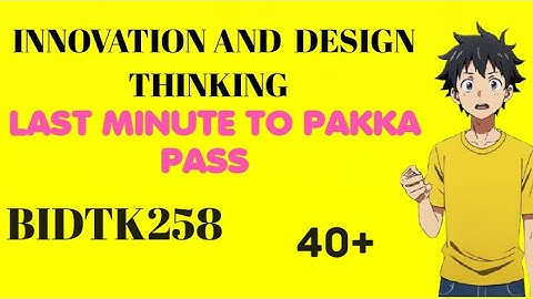 Innovation And Design Thinking | Super Fixed Questions |  BIDTK158/258 | Easy Sixty four 