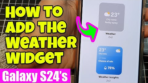 S24/S24+/Ultra Hidden Feature: Add the Weather Widget to Your Home Screen in Seconds ☀️